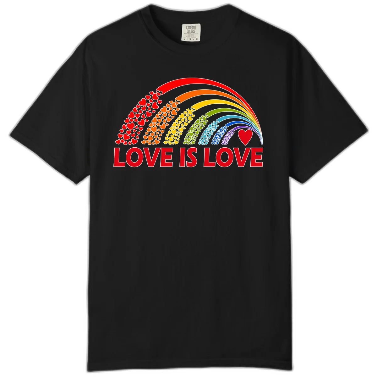 Rainbow arcs filled with colorful hearts in red, orange, yellow, green, cyan, blue, and purple, with 'LOVE IS LOVE' text below in Black