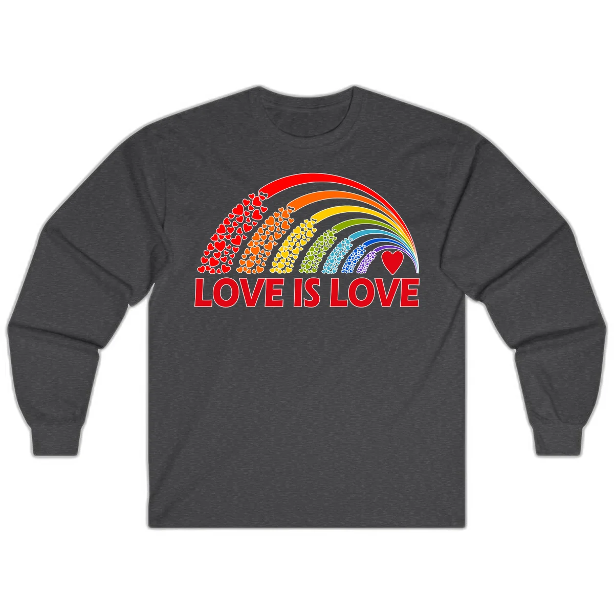 Rainbow arcs filled with colorful hearts in red, orange, yellow, green, cyan, blue, and purple, with 'LOVE IS LOVE' text below in Dark Heather