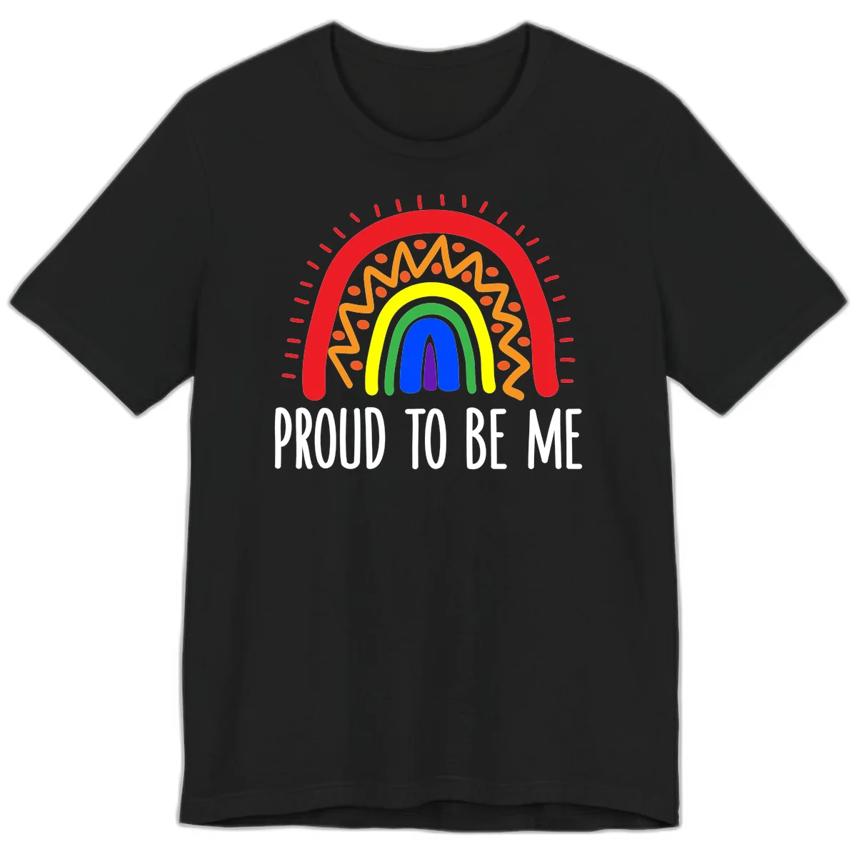 Colorful concentric rainbow arcs with radiating lines and zigzag patterns surrounding text that reads 'Proud To Be Me' in Black