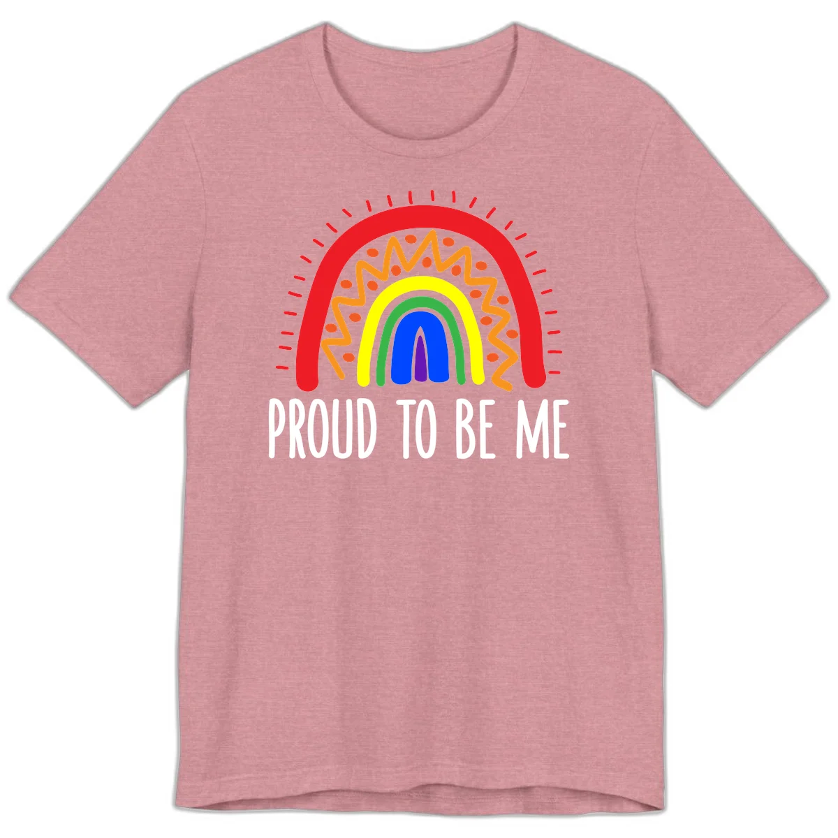 Colorful concentric rainbow arcs with radiating lines and zigzag patterns surrounding text that reads 'Proud To Be Me' in Heather Orchid