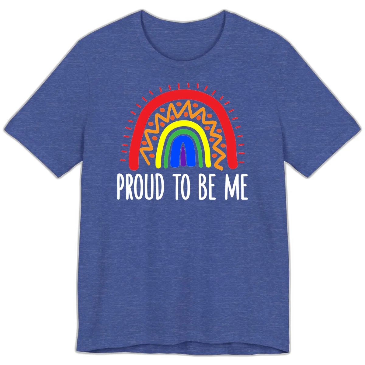 Colorful concentric rainbow arcs with radiating lines and zigzag patterns surrounding text that reads 'Proud To Be Me' in Heather True Royal