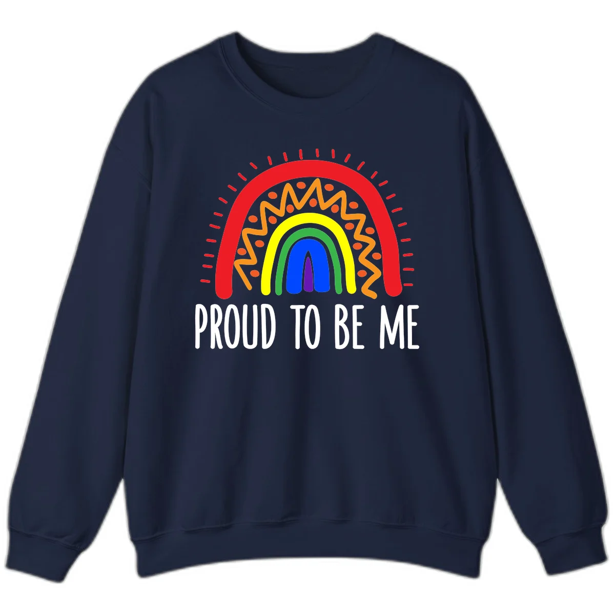 Colorful concentric rainbow arcs with radiating lines and zigzag patterns surrounding text that reads 'Proud To Be Me' in Navy