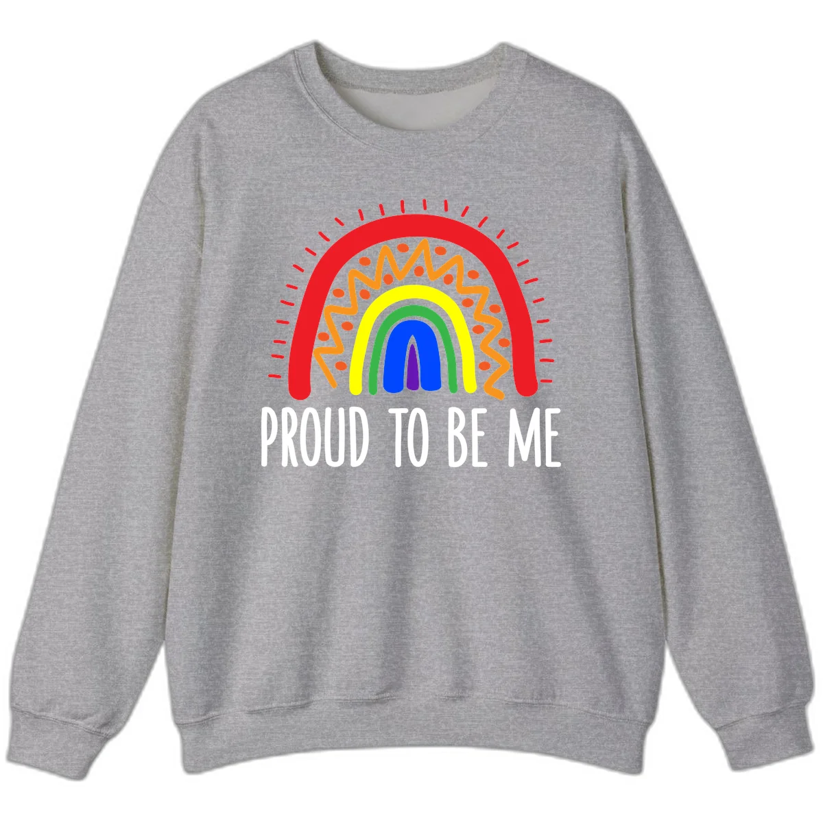 Colorful concentric rainbow arcs with radiating lines and zigzag patterns surrounding text that reads 'Proud To Be Me' in Sport Grey