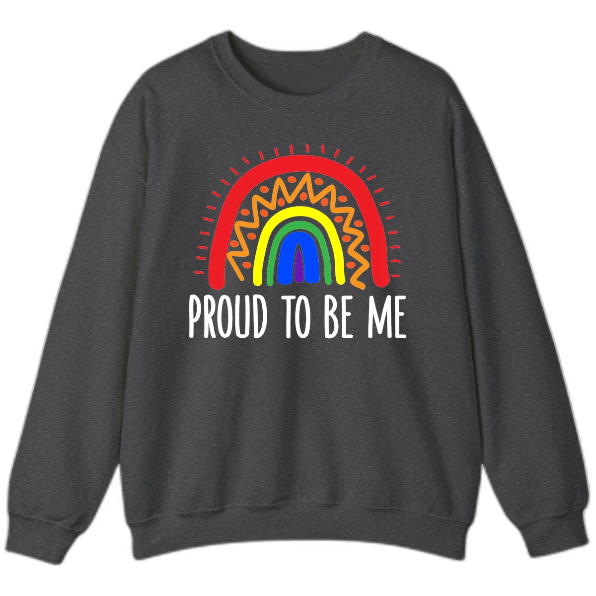 Colorful concentric rainbow arcs with radiating lines and zigzag patterns surrounding text that reads 'Proud To Be Me' in Dark Heather