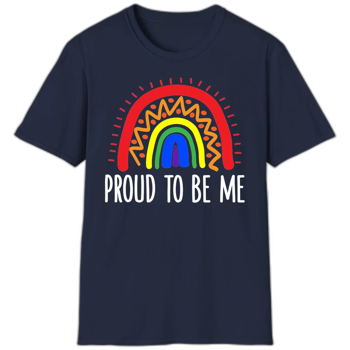 Colorful concentric rainbow arcs with radiating lines and zigzag patterns surrounding text that reads 'Proud To Be Me' in Navy
