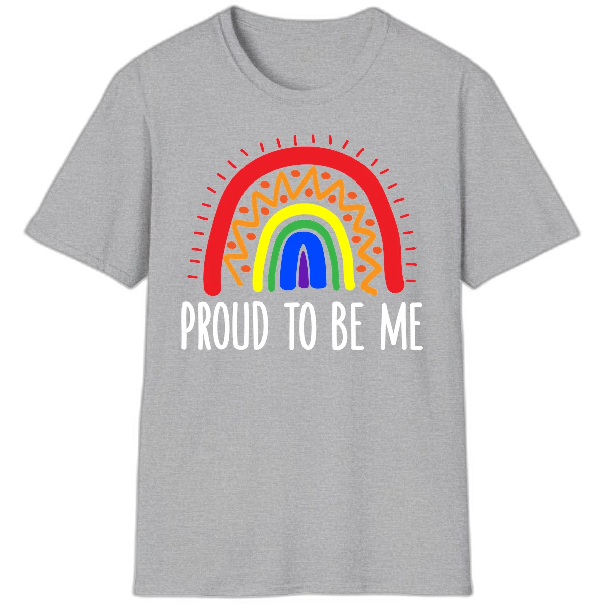 Colorful concentric rainbow arcs with radiating lines and zigzag patterns surrounding text that reads 'Proud To Be Me' in Sport Grey
