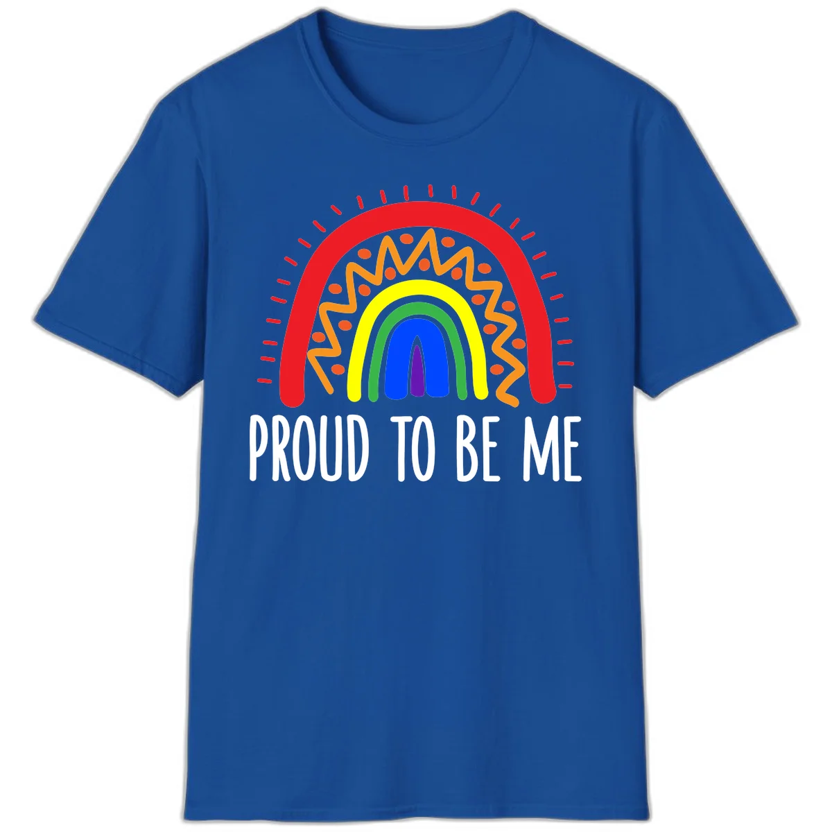 Colorful concentric rainbow arcs with radiating lines and zigzag patterns surrounding text that reads 'Proud To Be Me' in Royal