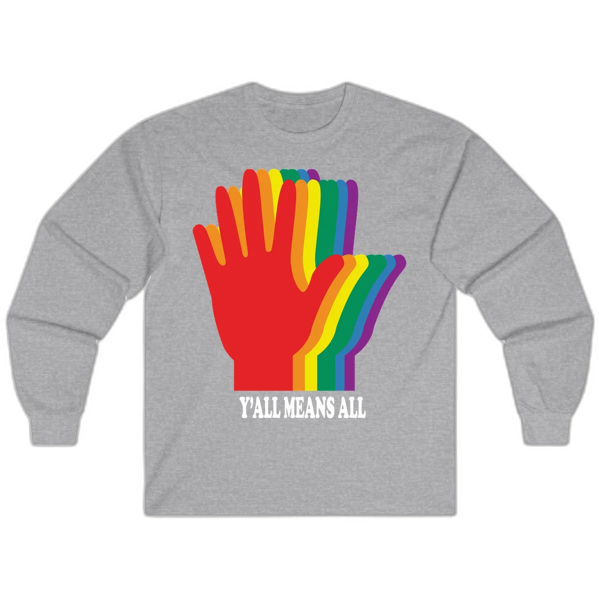 Rainbow-striped raised hand silhouette with 'Y'All Means All' text promoting inclusivity and pride in Sport Grey