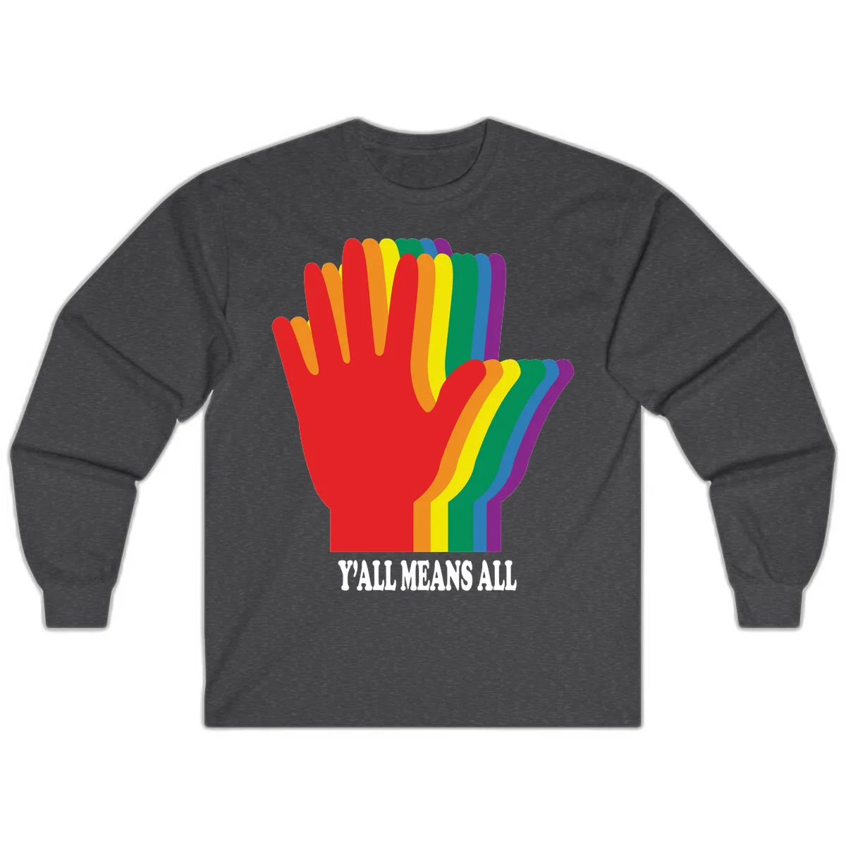 Rainbow-striped raised hand silhouette with 'Y'All Means All' text promoting inclusivity and pride in Dark Heather