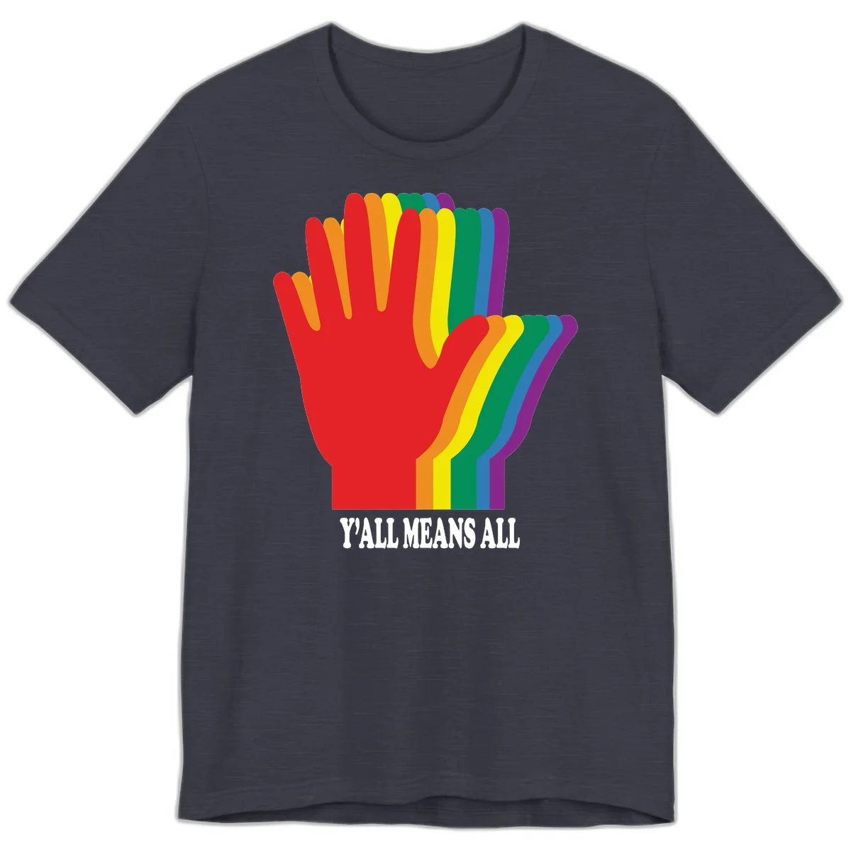 Rainbow-striped raised hand silhouette with 'Y'All Means All' text promoting inclusivity and pride in Heather Midnight Navy