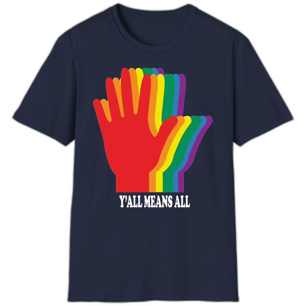 Rainbow-striped raised hand silhouette with 'Y'All Means All' text promoting inclusivity and pride in Navy