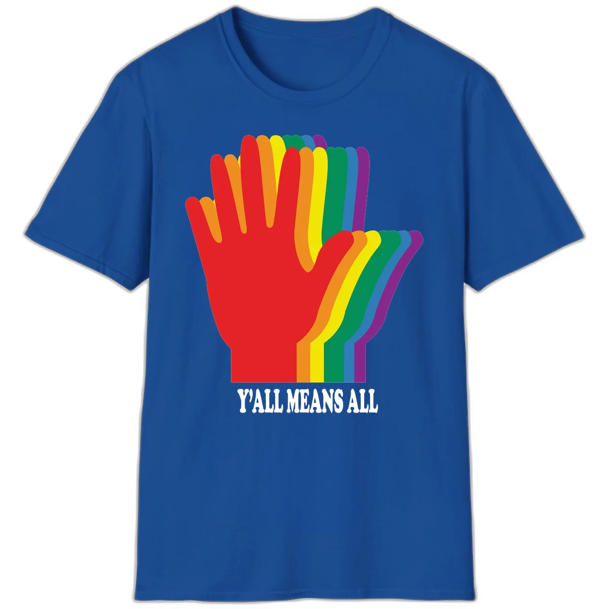 Rainbow-striped raised hand silhouette with 'Y'All Means All' text promoting inclusivity and pride in Royal