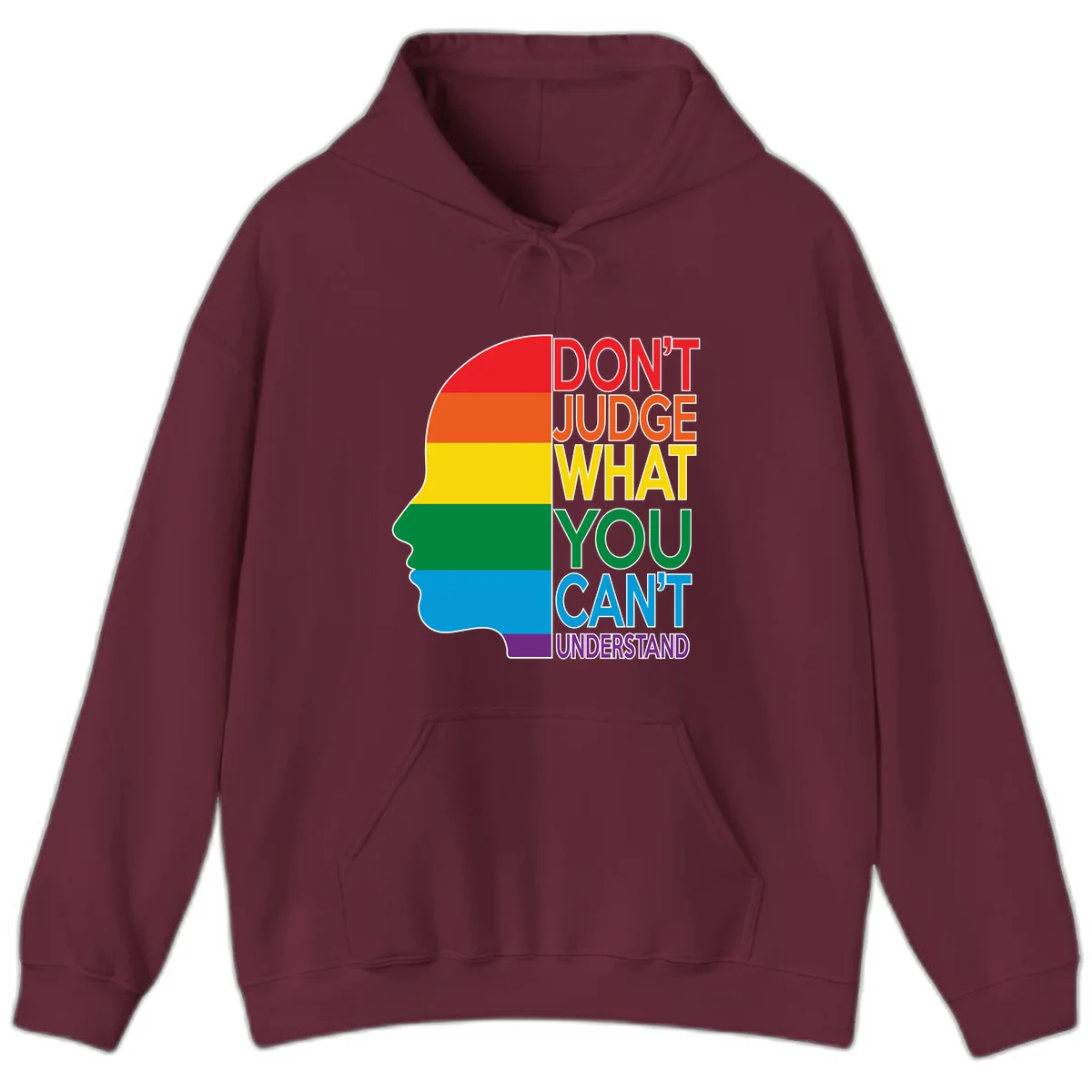 Rainbow-striped head silhouette with text 'Don't Judge What You Can't Understand' promoting LGBTQ acceptance and inclusion in Maroon