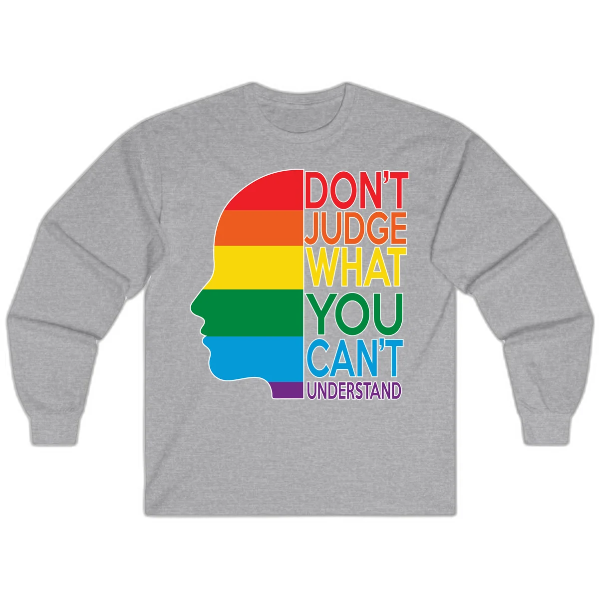 Rainbow-striped head silhouette with text 'Don't Judge What You Can't Understand' promoting LGBTQ acceptance and inclusion in Sport Grey