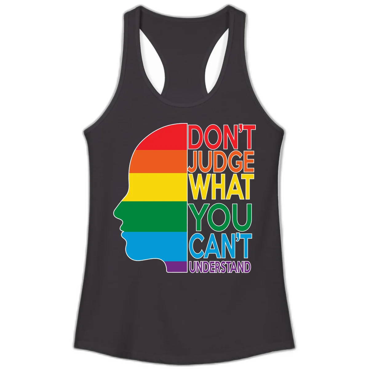 Rainbow-striped head silhouette with text 'Don't Judge What You Can't Understand' promoting LGBTQ acceptance and inclusion in Black