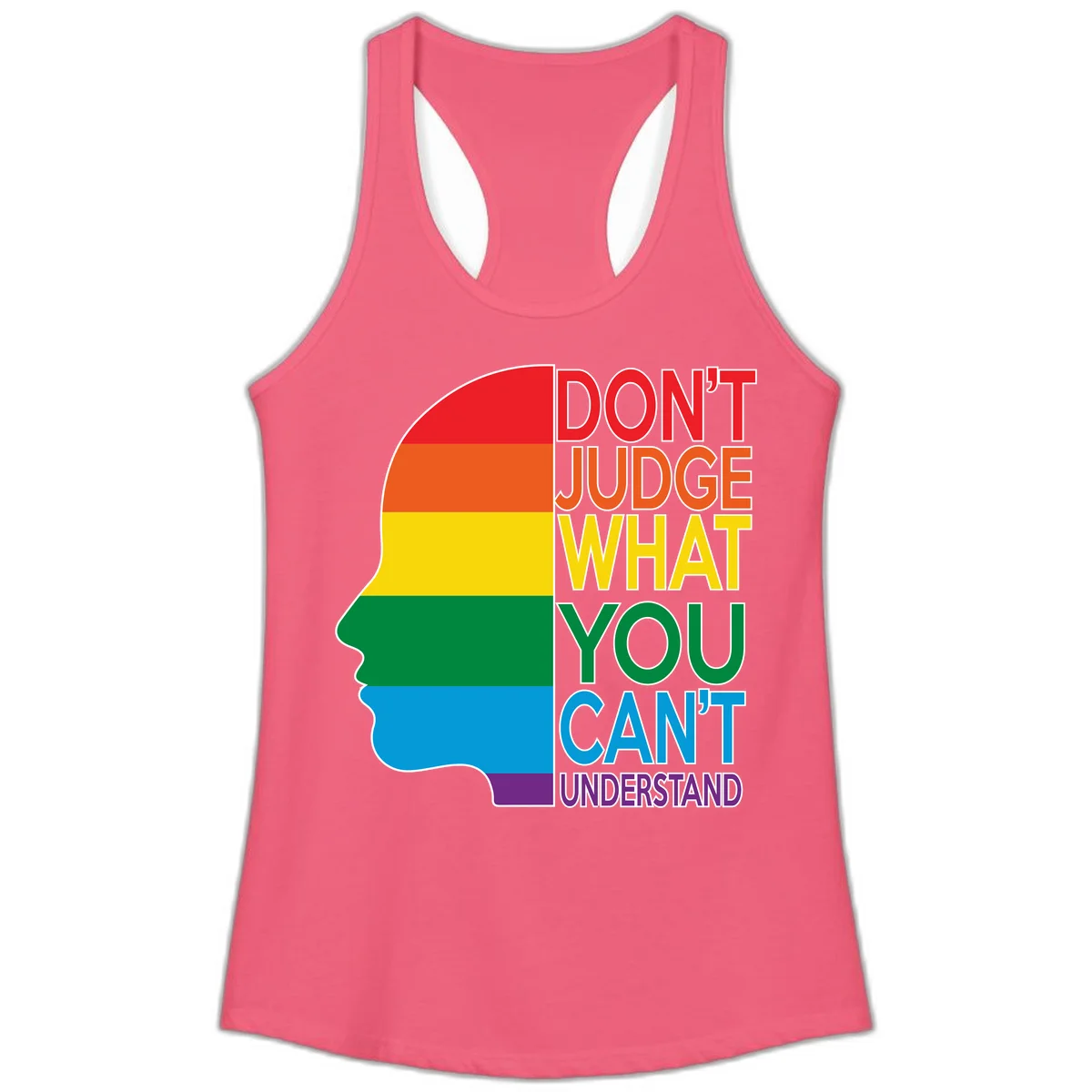 Rainbow-striped head silhouette with text 'Don't Judge What You Can't Understand' promoting LGBTQ acceptance and inclusion in Hot Pink
