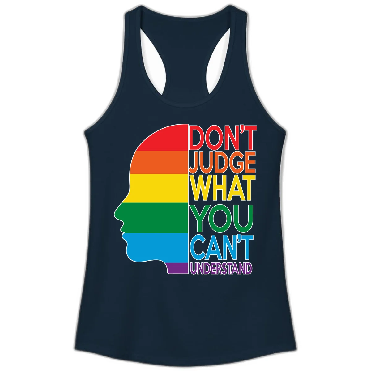 Rainbow-striped head silhouette with text 'Don't Judge What You Can't Understand' promoting LGBTQ acceptance and inclusion in Solid Midnight Navy