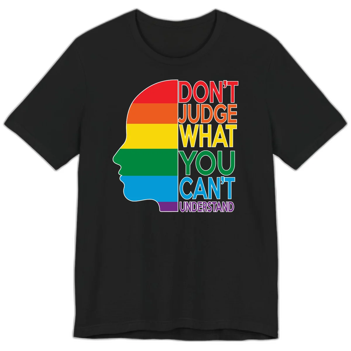 Rainbow-striped head silhouette with text 'Don't Judge What You Can't Understand' promoting LGBTQ acceptance and inclusion in Black