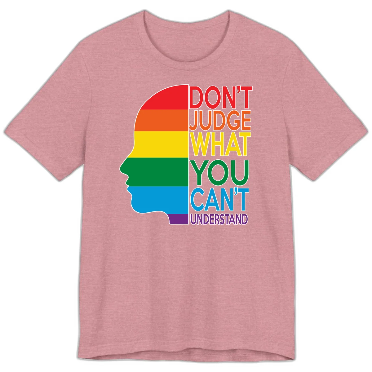 Rainbow-striped head silhouette with text 'Don't Judge What You Can't Understand' promoting LGBTQ acceptance and inclusion in Heather Orchid