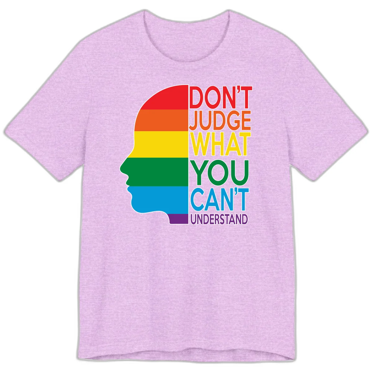 Rainbow-striped head silhouette with text 'Don't Judge What You Can't Understand' promoting LGBTQ acceptance and inclusion in Heather Prism Lilac