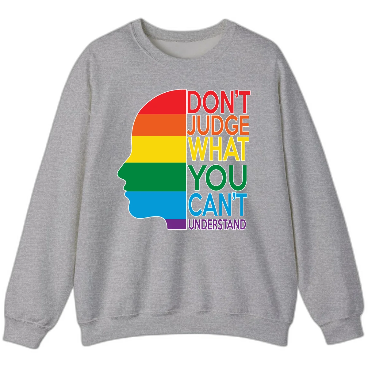 Rainbow-striped head silhouette with text 'Don't Judge What You Can't Understand' promoting LGBTQ acceptance and inclusion in Sport Grey