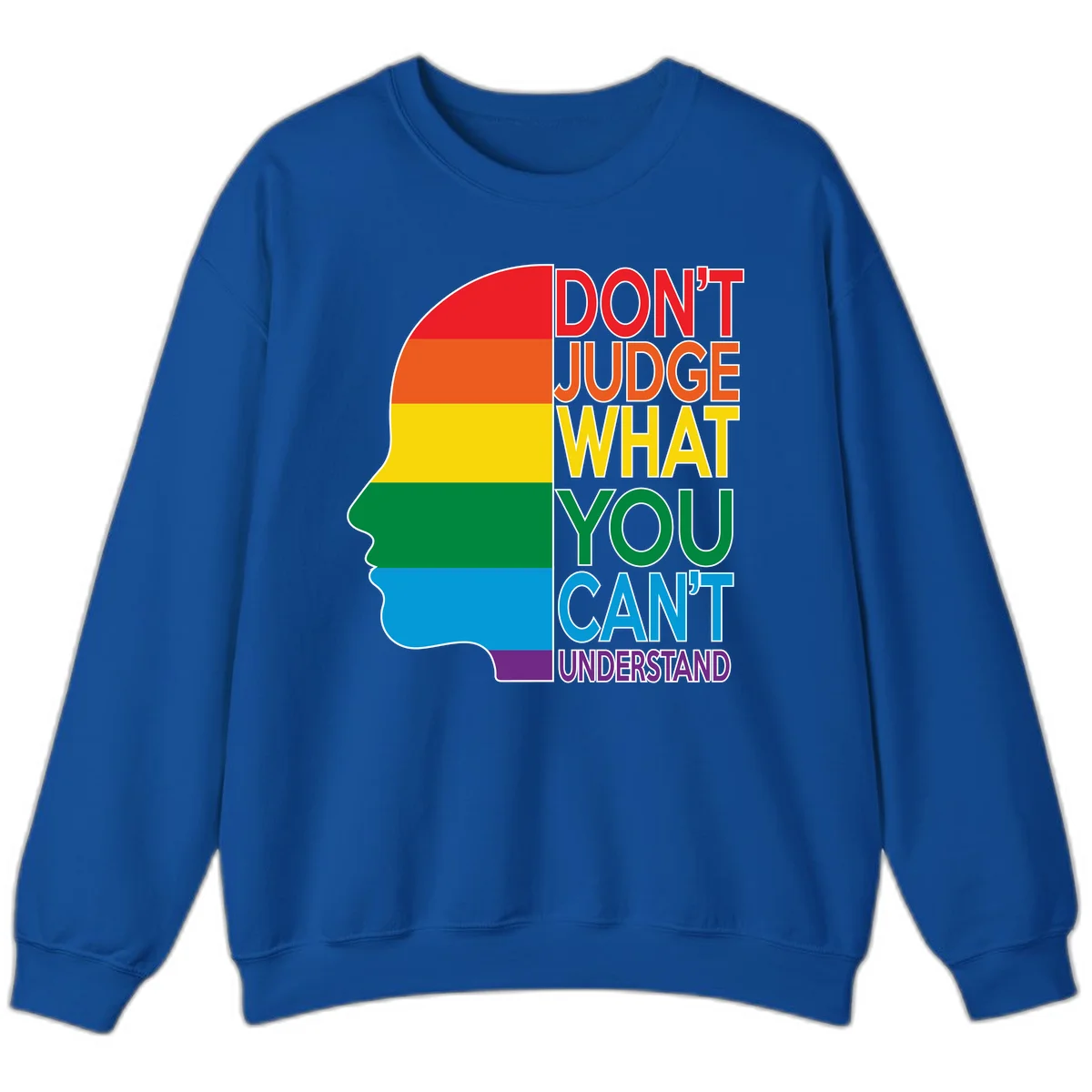 Rainbow-striped head silhouette with text 'Don't Judge What You Can't Understand' promoting LGBTQ acceptance and inclusion in Royal