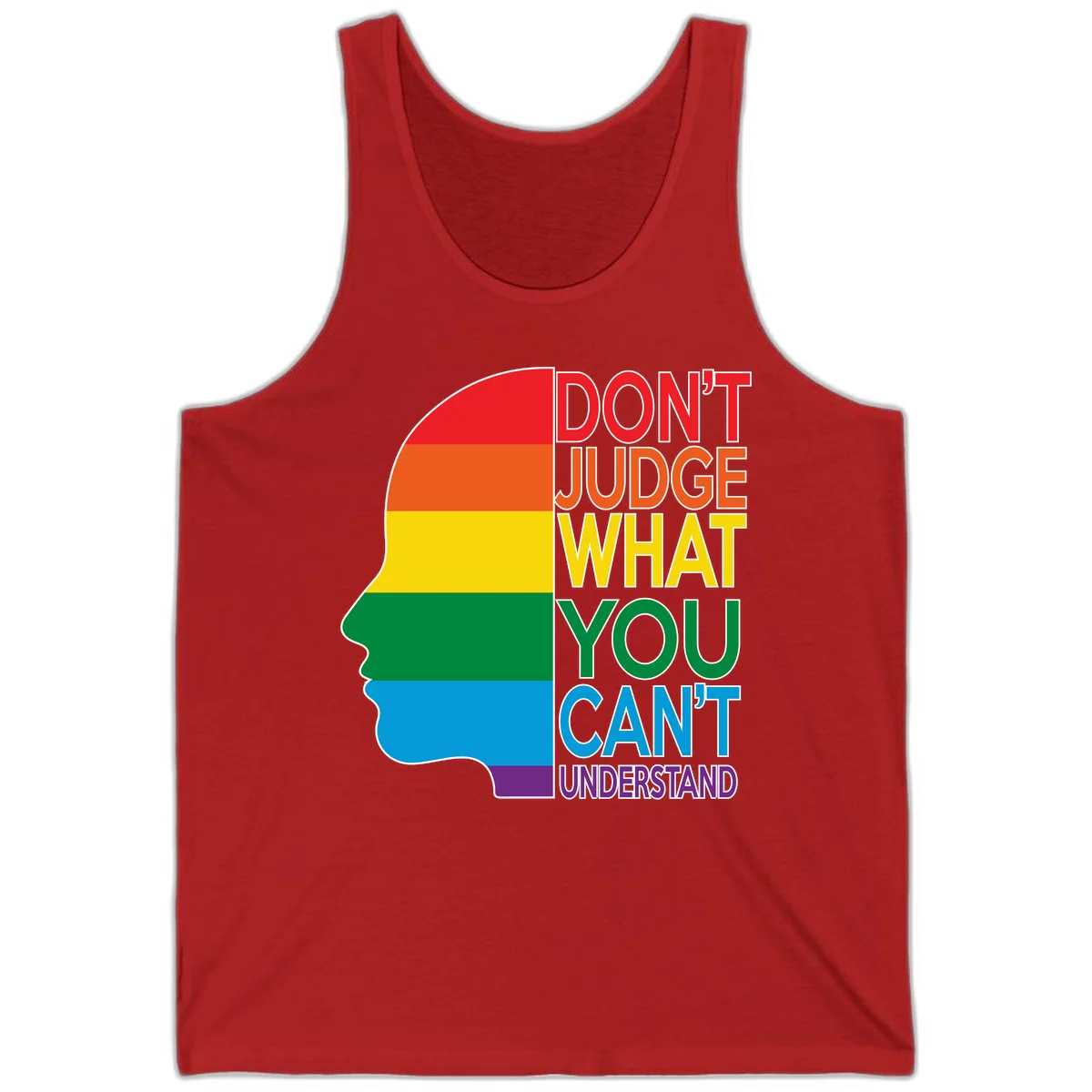 Rainbow-striped head silhouette with text 'Don't Judge What You Can't Understand' promoting LGBTQ acceptance and inclusion in Red