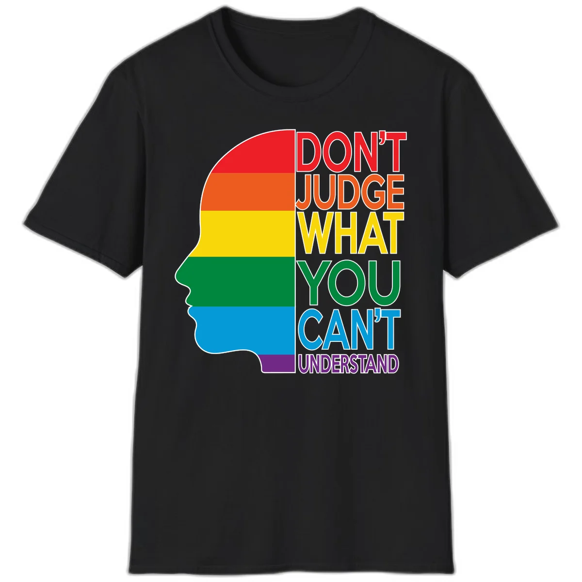 Rainbow-striped head silhouette with text 'Don't Judge What You Can't Understand' promoting LGBTQ acceptance and inclusion in Black