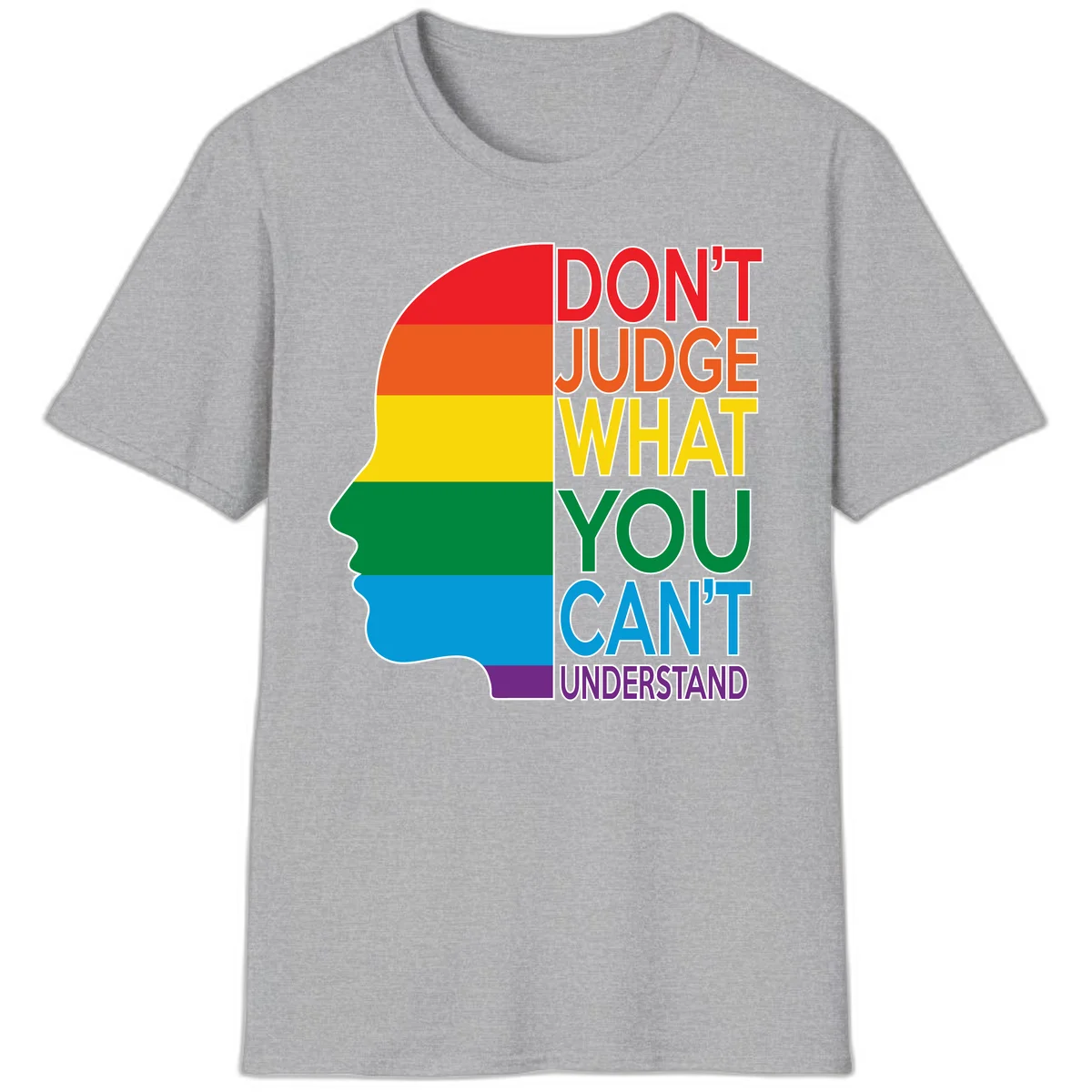 Rainbow-striped head silhouette with text 'Don't Judge What You Can't Understand' promoting LGBTQ acceptance and inclusion in Sport Grey