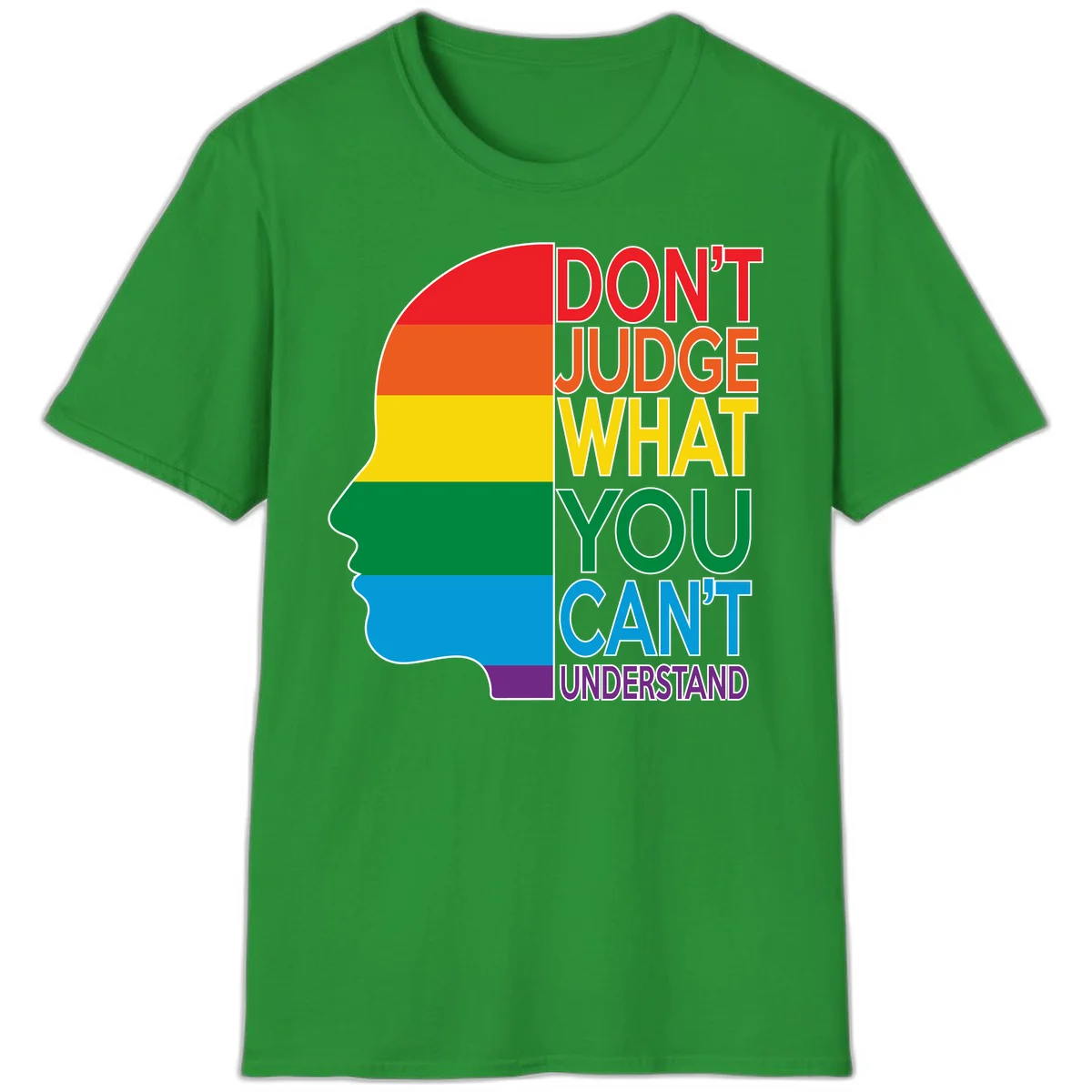 Rainbow-striped head silhouette with text 'Don't Judge What You Can't Understand' promoting LGBTQ acceptance and inclusion in Irish Green