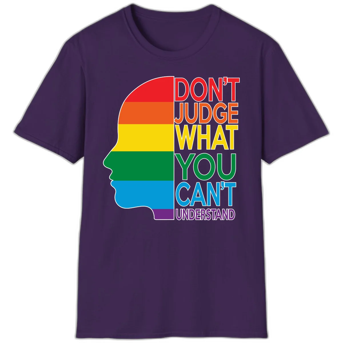Rainbow-striped head silhouette with text 'Don't Judge What You Can't Understand' promoting LGBTQ acceptance and inclusion in Purple