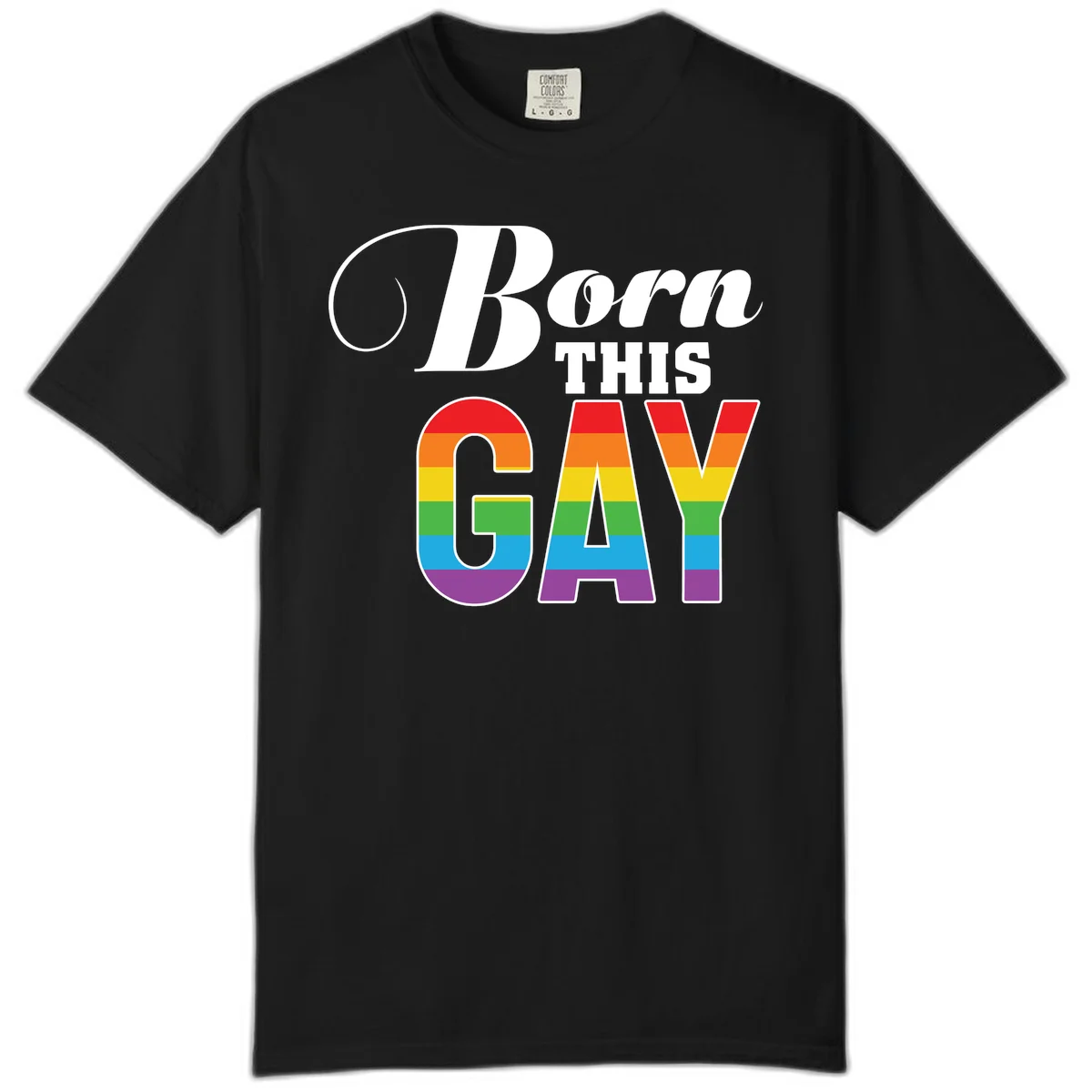 Born This Gay pride design with rainbow flag stripes filling large letters on gray background in Black