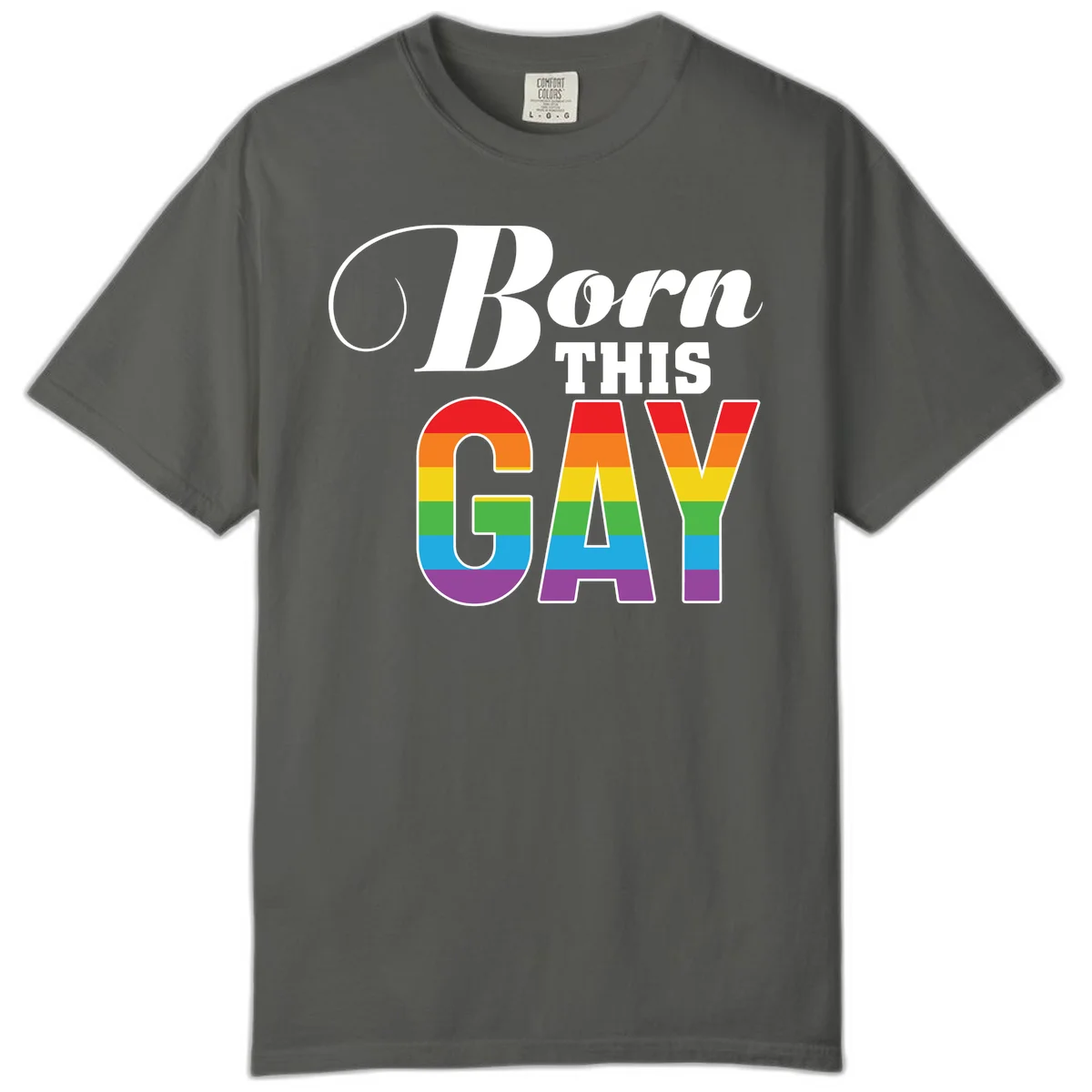 Born This Gay pride design with rainbow flag stripes filling large letters on gray background in Pepper
