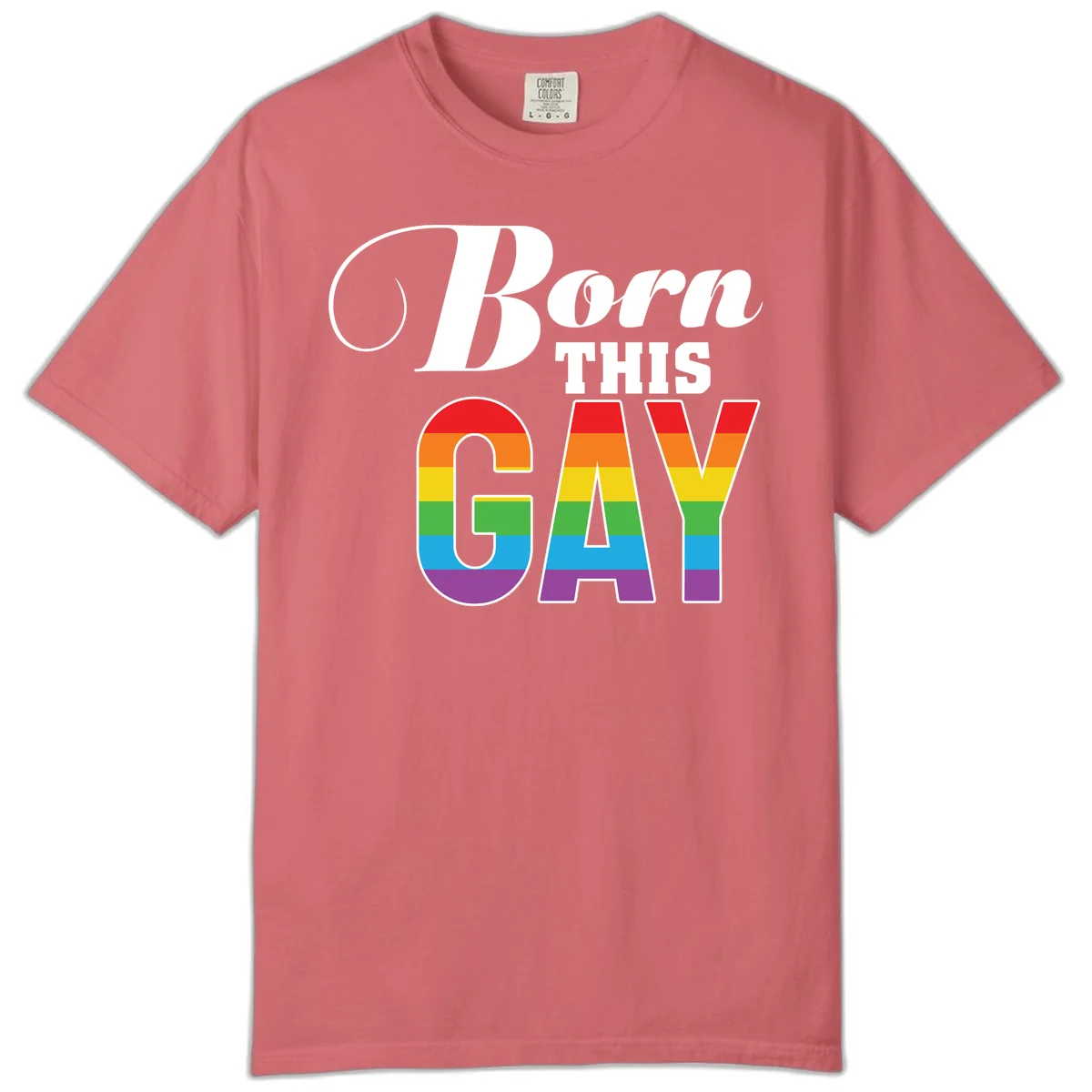 Born This Gay pride design with rainbow flag stripes filling large letters on gray background in Watermelon