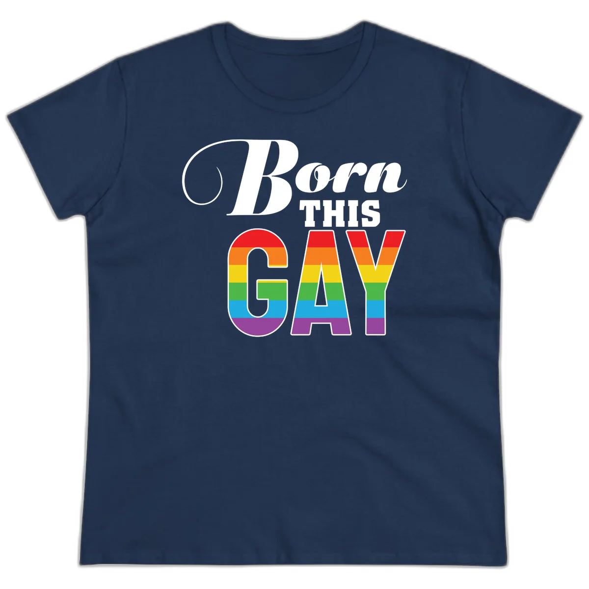 Born This Gay pride design with rainbow flag stripes filling large letters on gray background in Navy