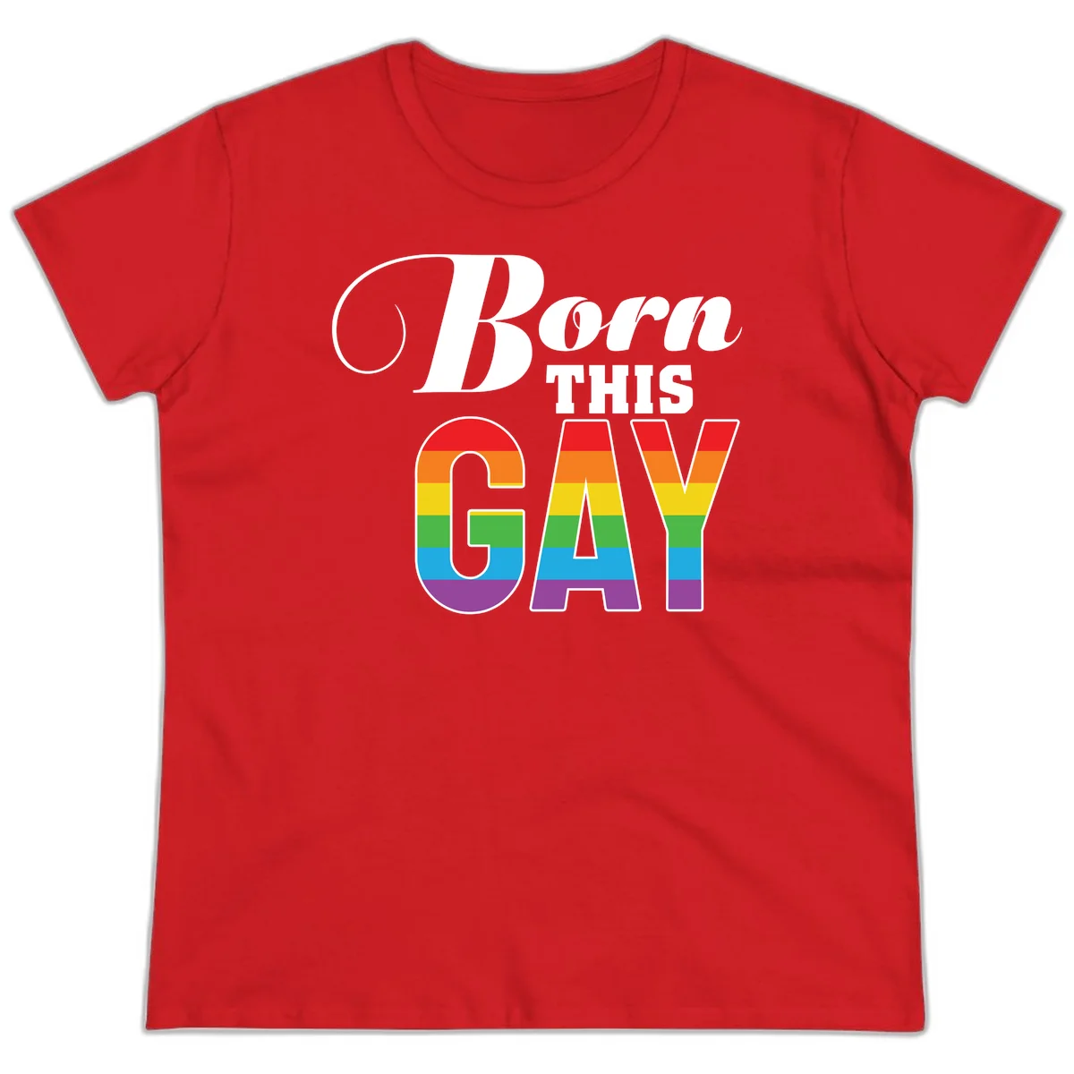 Born This Gay pride design with rainbow flag stripes filling large letters on gray background in Red