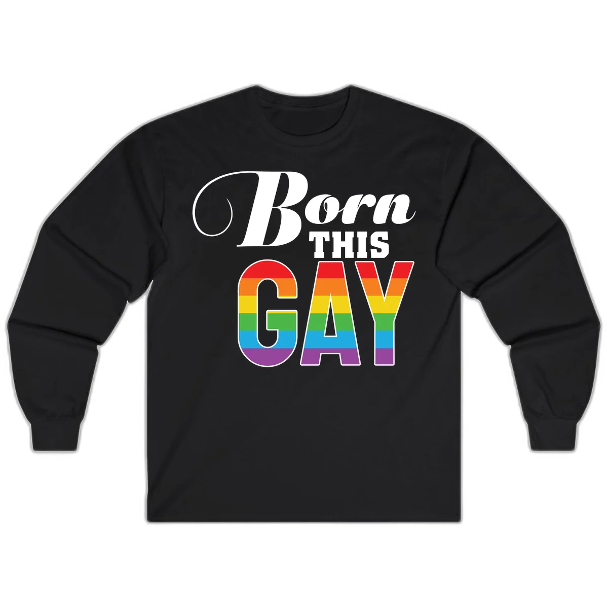 Born This Gay pride design with rainbow flag stripes filling large letters on gray background in Black