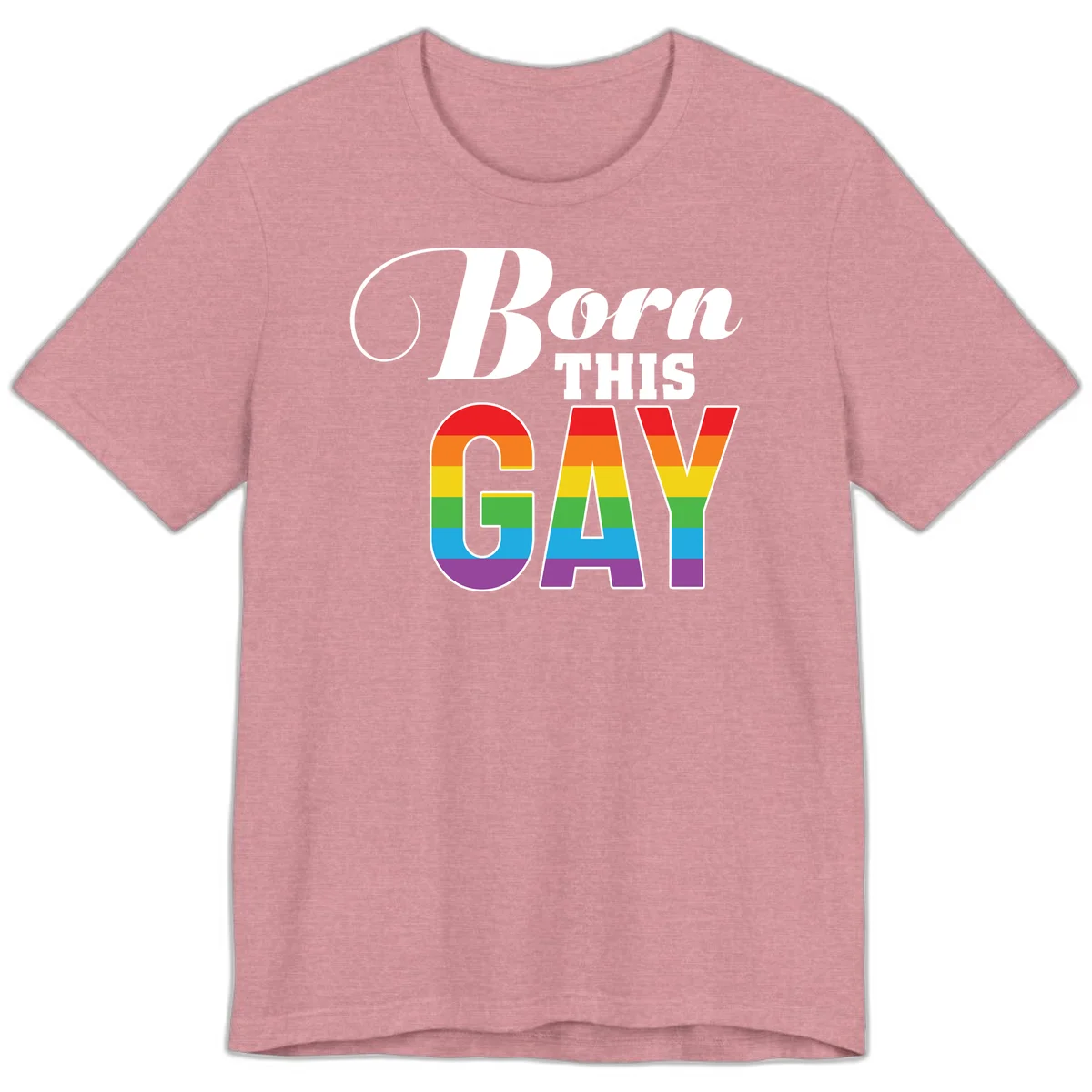 Born This Gay pride design with rainbow flag stripes filling large letters on gray background in Heather Orchid
