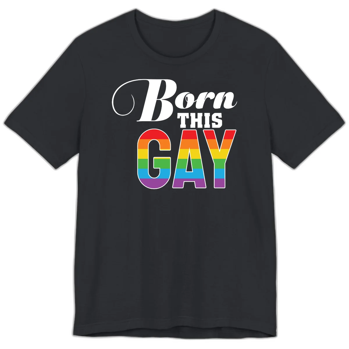 Born This Gay pride design with rainbow flag stripes filling large letters on gray background in Vintage Black