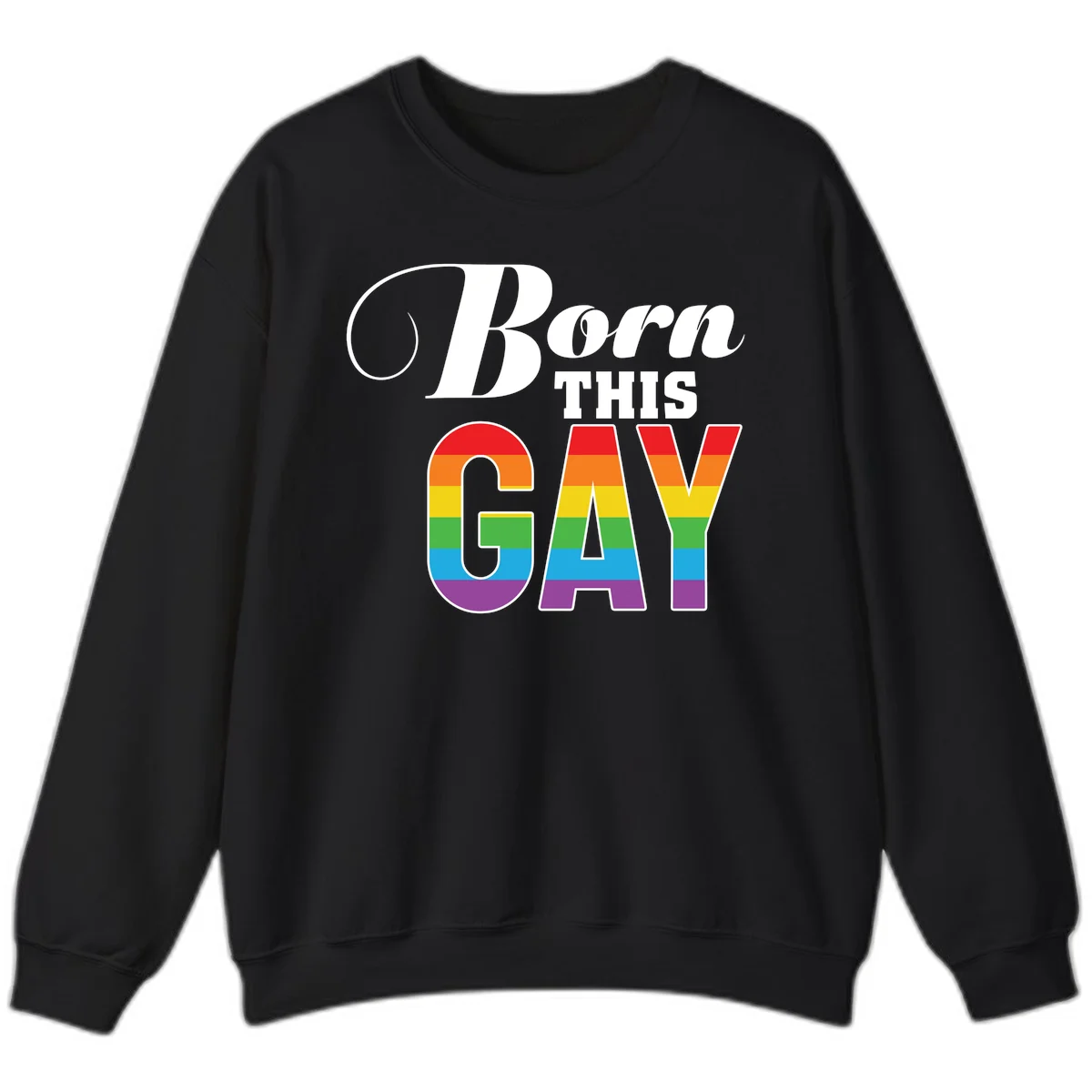 Born This Gay pride design with rainbow flag stripes filling large letters on gray background in Black