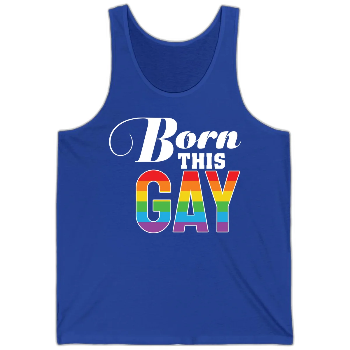 Born This Gay pride design with rainbow flag stripes filling large letters on gray background in True Royal