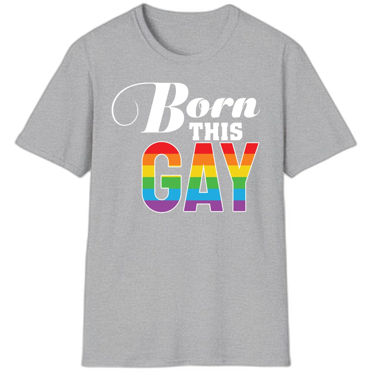 Born This Gay pride design with rainbow flag stripes filling large letters on gray background in Sport Grey