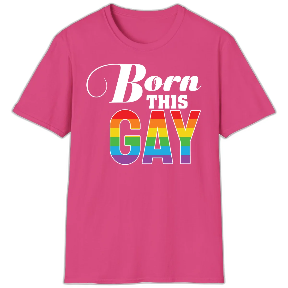 Born This Gay pride design with rainbow flag stripes filling large letters on gray background in Heliconia