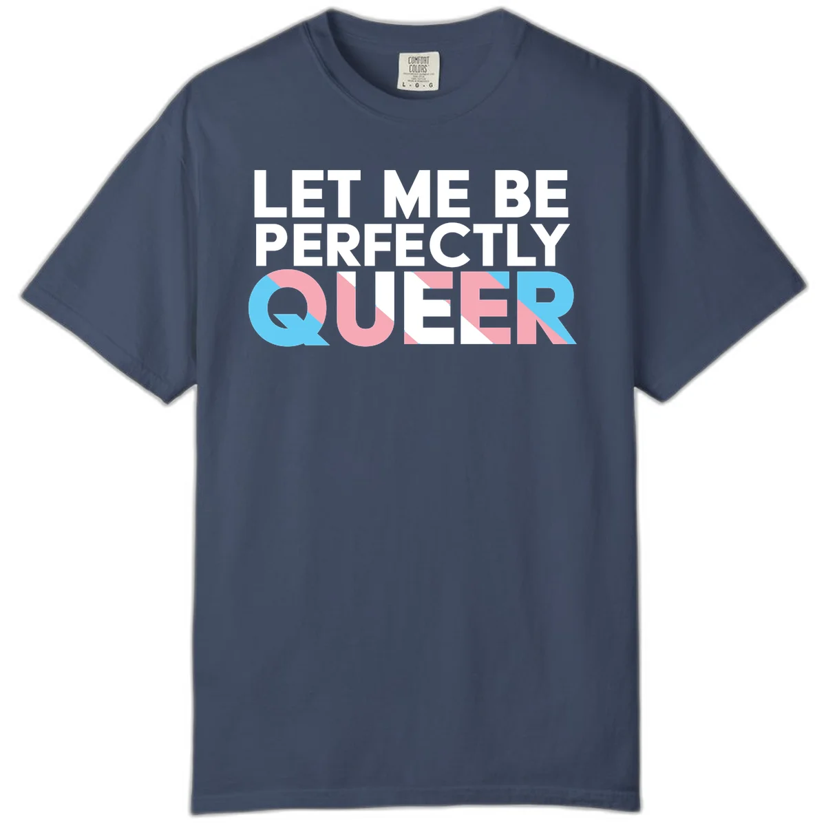Bold white typography reading 'LET ME BE PERFECTLY QUEER' with pink and blue geometric color blocking on gray background in Midnight