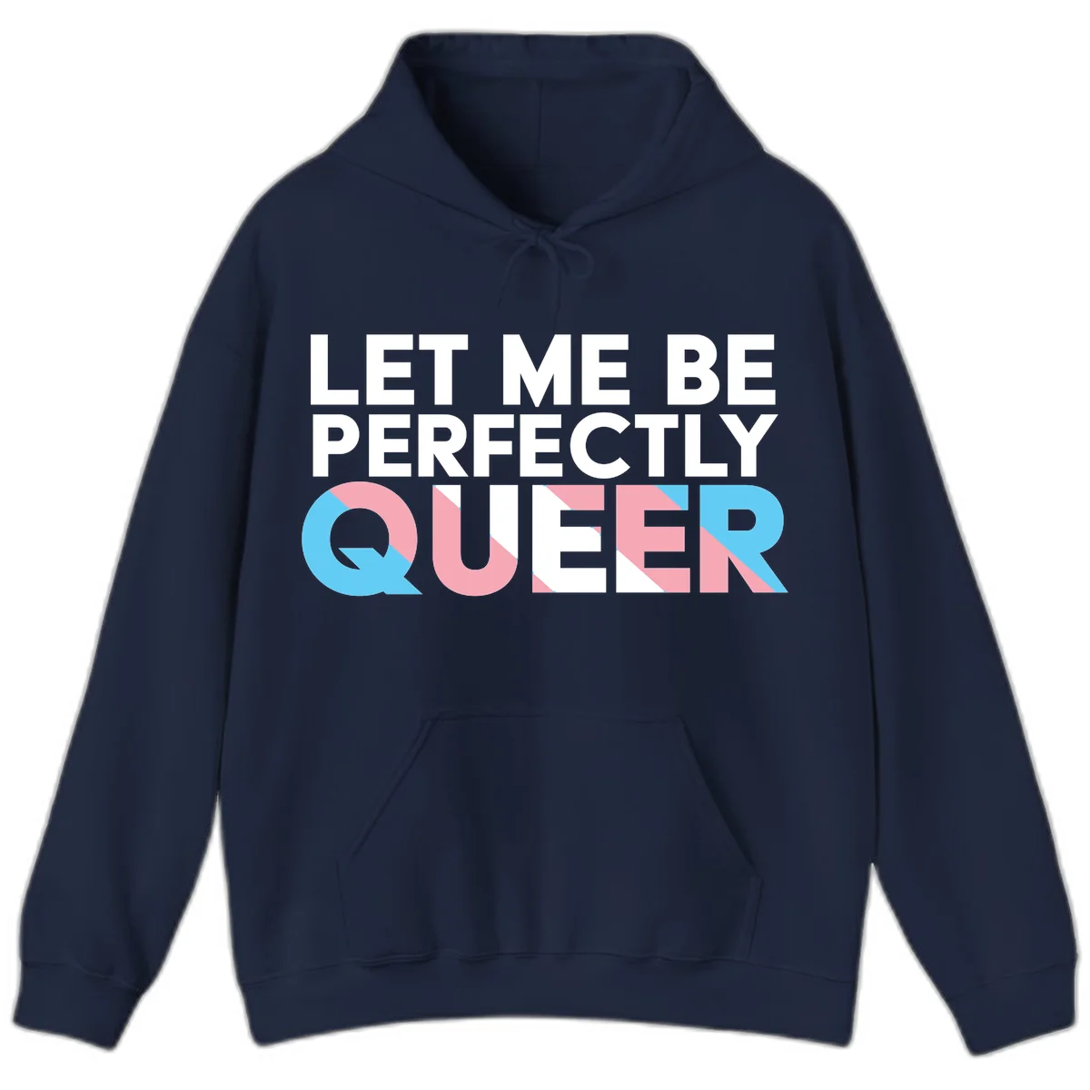 Bold white typography reading 'LET ME BE PERFECTLY QUEER' with pink and blue geometric color blocking on gray background in Navy