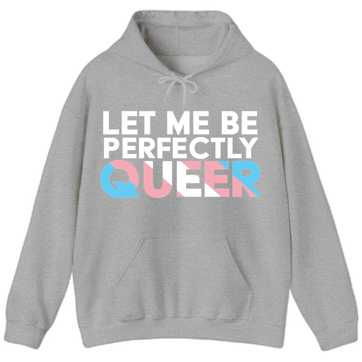 Bold white typography reading 'LET ME BE PERFECTLY QUEER' with pink and blue geometric color blocking on gray background in Sport Grey