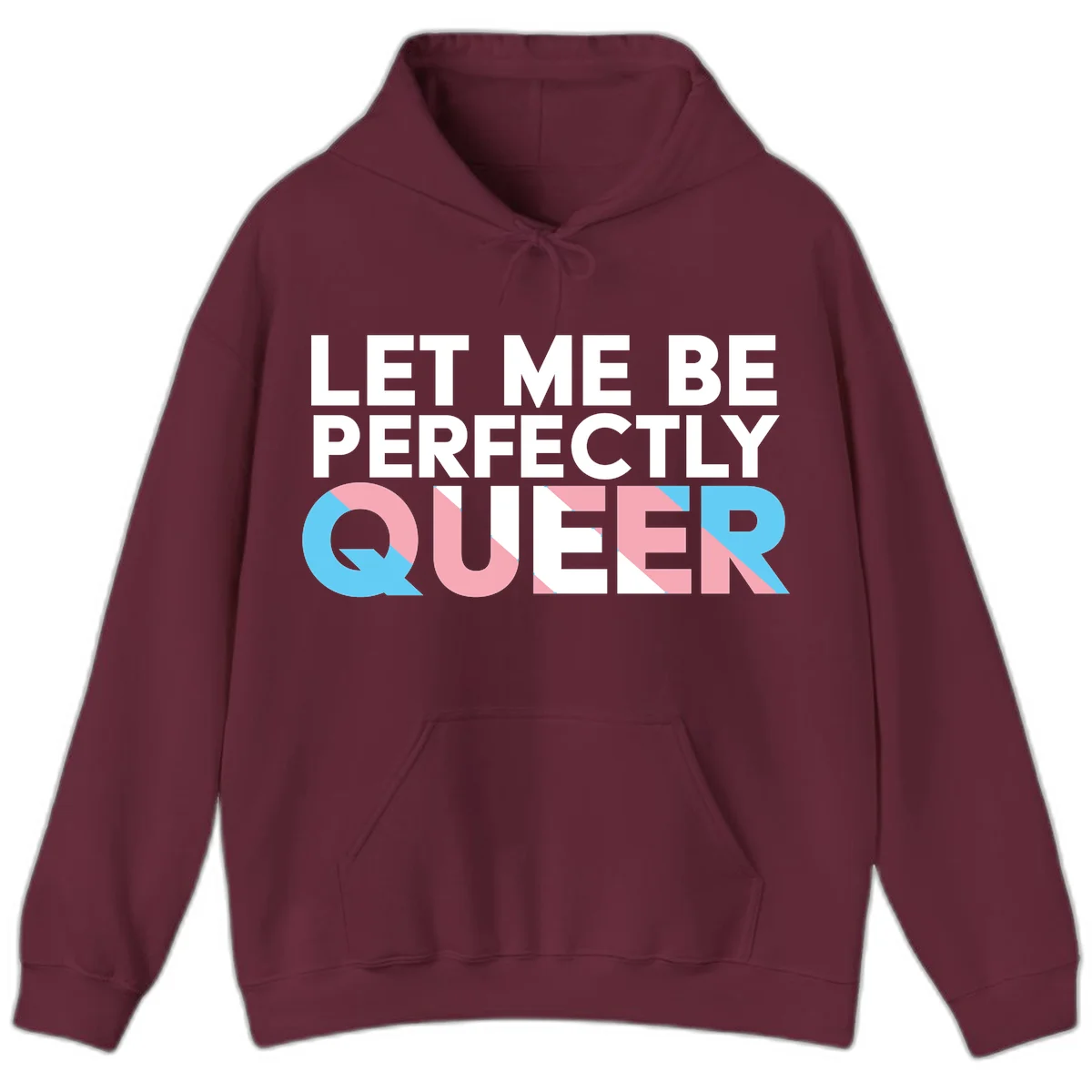 Bold white typography reading 'LET ME BE PERFECTLY QUEER' with pink and blue geometric color blocking on gray background in Maroon