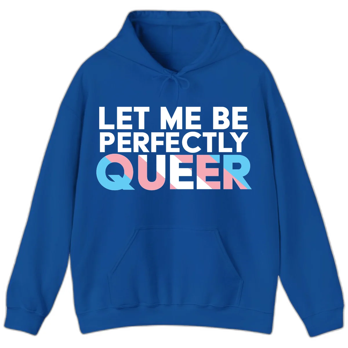 Bold white typography reading 'LET ME BE PERFECTLY QUEER' with pink and blue geometric color blocking on gray background in Royal