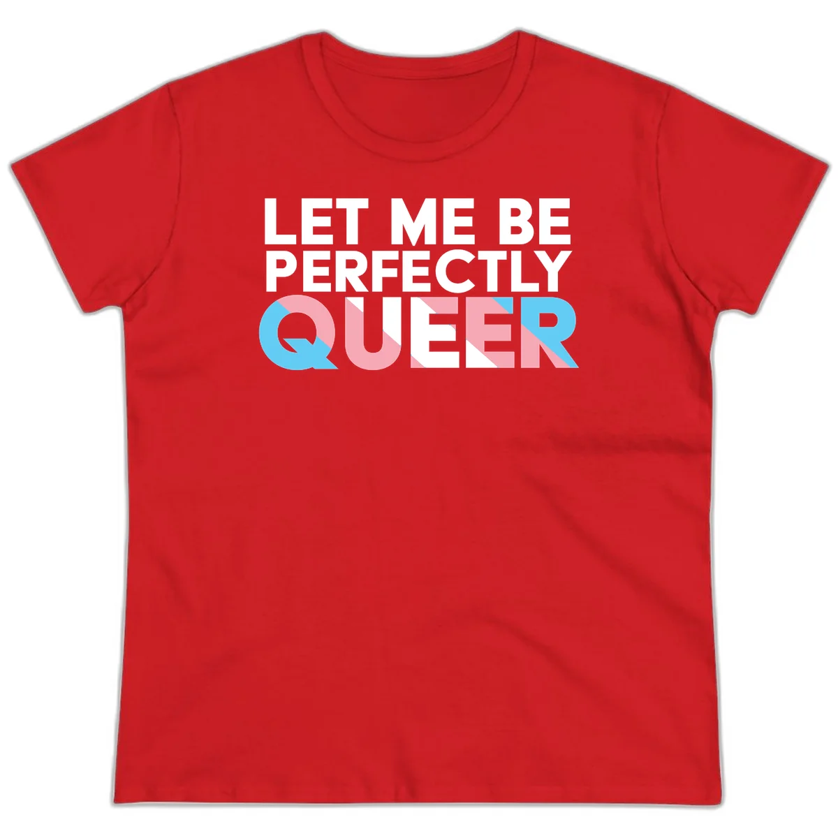 Bold white typography reading 'LET ME BE PERFECTLY QUEER' with pink and blue geometric color blocking on gray background in Red
