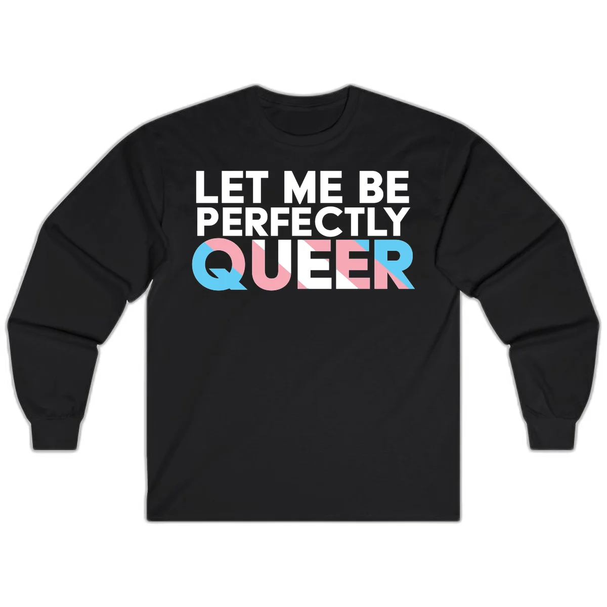 Bold white typography reading 'LET ME BE PERFECTLY QUEER' with pink and blue geometric color blocking on gray background in Black